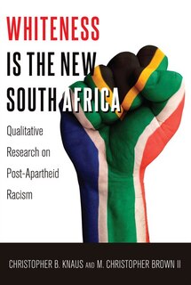 Front cover_Whiteness Is the New South Africa