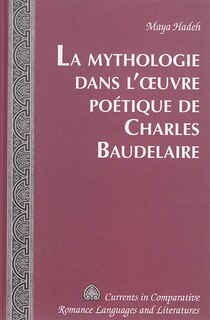 Front cover_La Mythologie dans l'œuvre potique de Charles Baudelaire