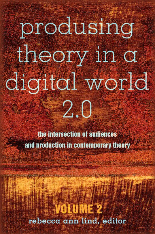 Couverture_Produsing Theory in a Digital World 2.0
