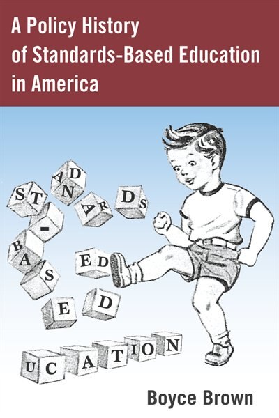 Front cover_A Policy History of Standards-Based Education in America