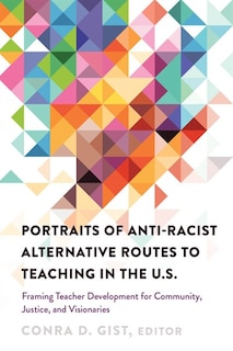 Front cover_Portraits of Anti-racist Alternative Routes to Teaching in the U.S.