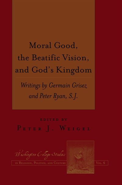 Couverture_Moral Good, the Beatific Vision, and God's Kingdom