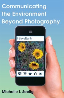 Front cover_Communicating the Environment Beyond Photography