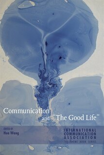 Front cover_Communication and «The Good Life»