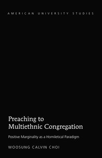 Preaching to Multiethnic Congregation: Positive Marginality as a Homiletical Paradigm