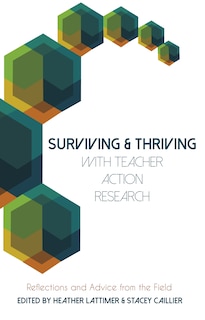Front cover_Surviving and Thriving with Teacher Action Research