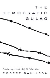 Front cover_The Democratic Gulag