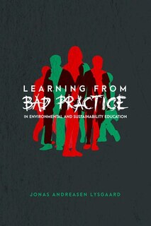 Front cover_Learning from Bad Practice in Environmental and Sustainability Education
