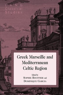 Front cover_Greek Marseille and Mediterranean Celtic Region