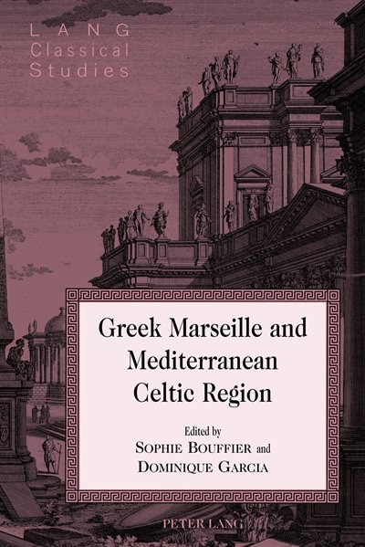 Front cover_Greek Marseille and Mediterranean Celtic Region