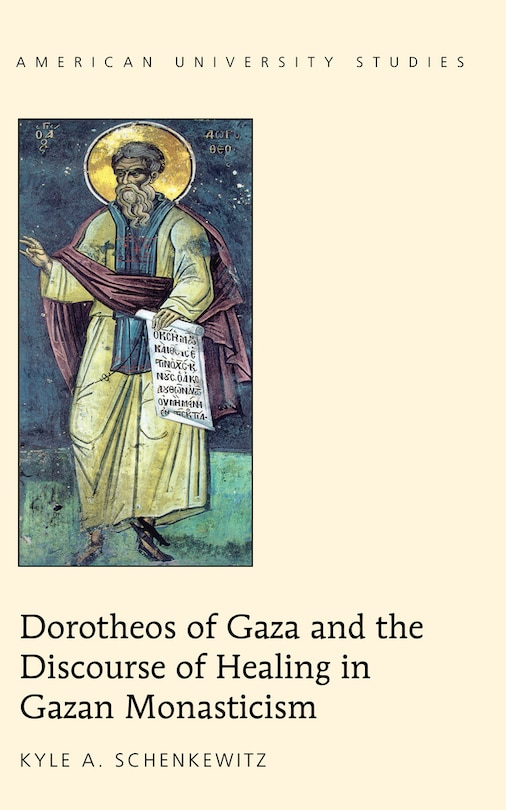 Couverture_Dorotheos of Gaza and the Discourse of Healing in Gazan Monasticism