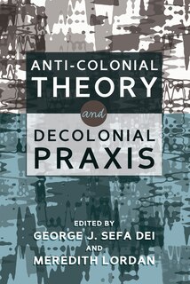 Couverture_Anti-Colonial Theory and Decolonial Praxis