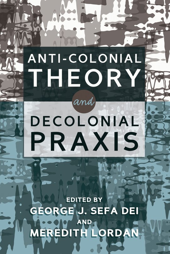 Couverture_Anti-Colonial Theory and Decolonial Praxis