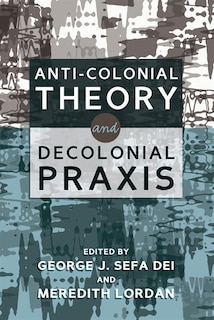 Front cover_Anti-Colonial Theory and Decolonial Praxis