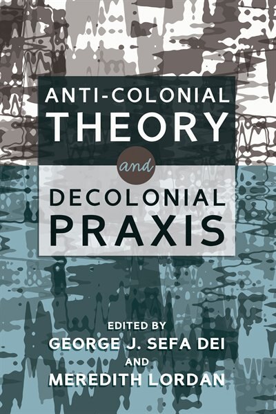 Front cover_Anti-Colonial Theory and Decolonial Praxis