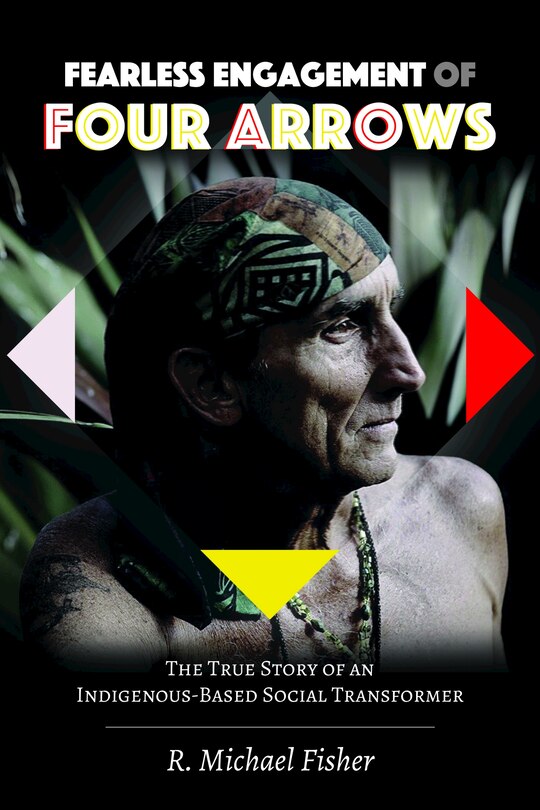 Couverture_Fearless Engagement of Four Arrows