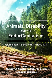 Front cover_Animals, Disability, and the End of Capitalism