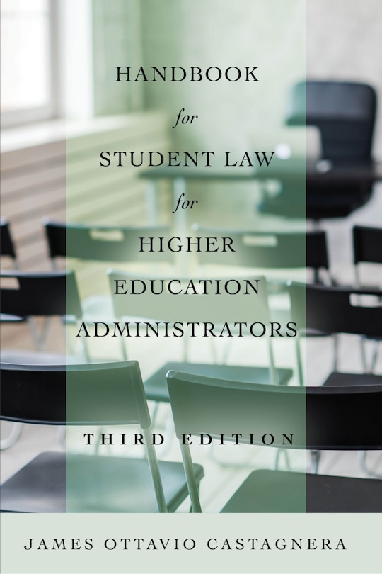 Front cover_Handbook for Student Law for Higher Education Administrators, Third Edition