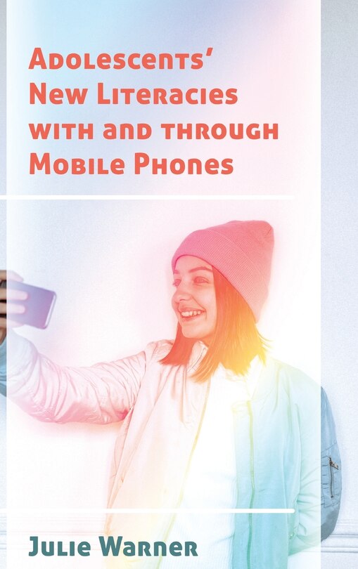 Front cover_Adolescents' New Literacies with and through Mobile Phones
