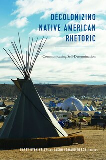 Front cover_Decolonizing Native American Rhetoric