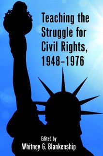 Couverture_Teaching the Struggle for Civil Rights, 1948-1976