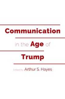 Front cover_Communication in the Age of Trump