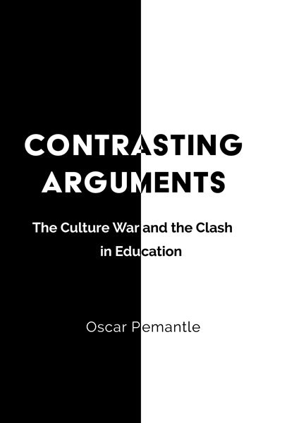 Contrasting Arguments: The Culture War and The Clash in Education