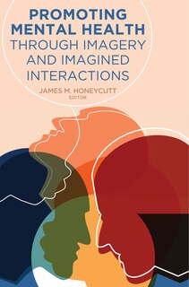 Front cover_Promoting Mental Health Through Imagery and Imagined Interactions