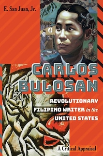 Front cover_Carlos Bulosan—Revolutionary Filipino Writer in the United States