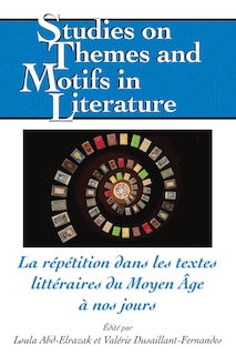 Front cover_La répétition dans les textes littéraires du Moyen Âge à nos jours