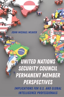 Front cover_United Nations Security Council Permanent Member Perspectives