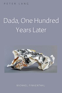 Couverture_Dada, One Hundred Years Later