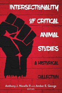 Front cover_Intersectionality Of Critical Animal Studies