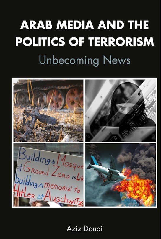 Couverture_Arab Media And The Politics Of Terrorism