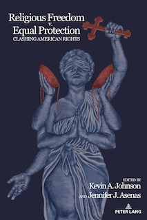Front cover_Religious Freedom v. Equal Protection