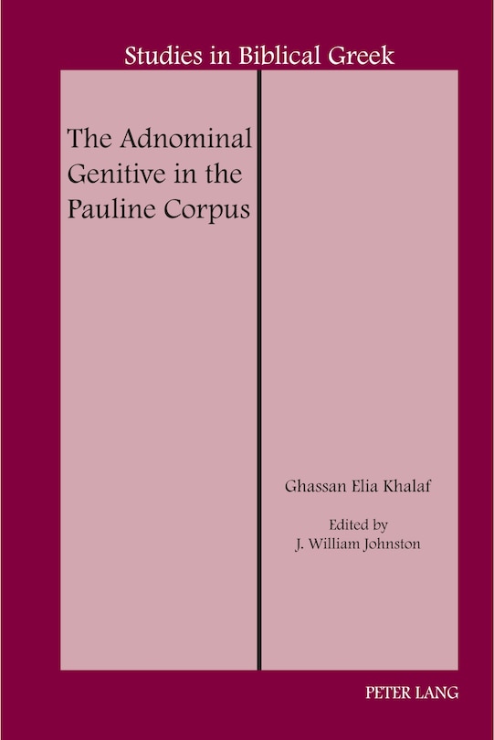 Front cover_The Adnominal Genitive In The Pauline Corpus
