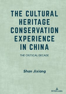 Couverture_The Cultural Heritage Conservation Experience in China