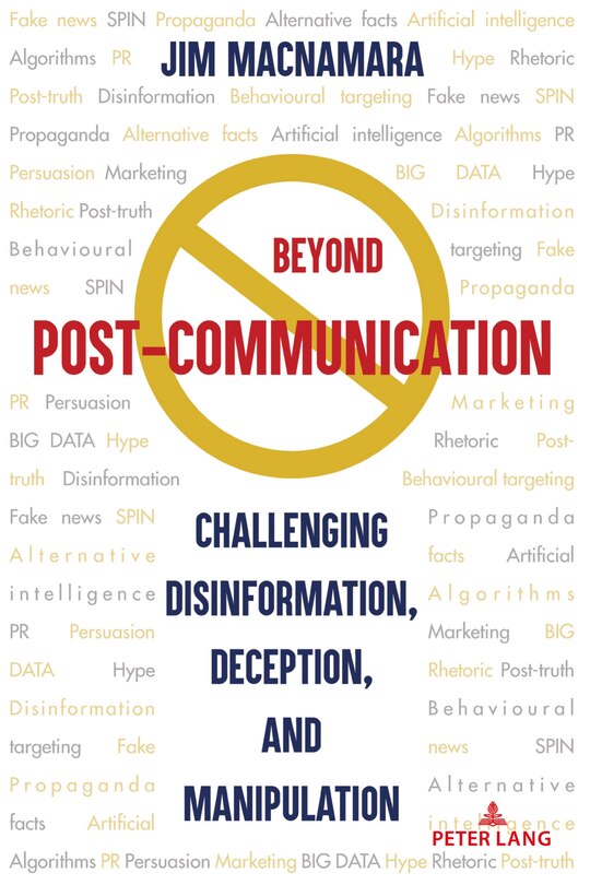 Beyond Post-Communication: Challenging Disinformation, Deception, and Manipulation