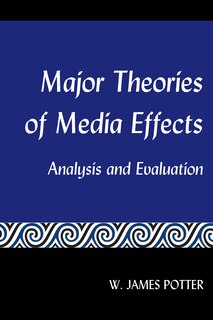 Front cover_Major Theories Of Media Effects