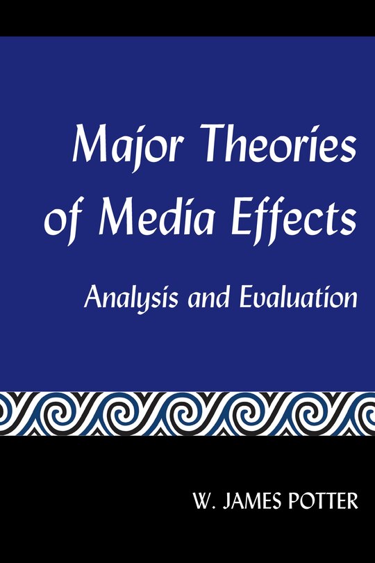 Front cover_Major Theories Of Media Effects