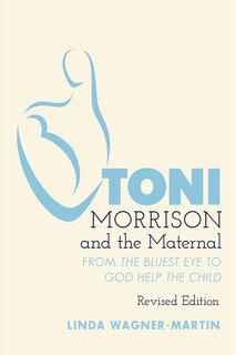 Front cover_Toni Morrison And The Maternal
