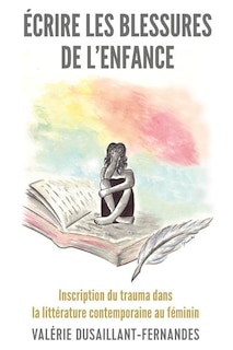 Front cover_�crire les blessures de l'enfance