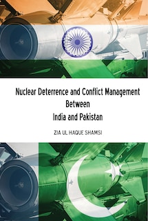 Couverture_Nuclear Deterrence And Conflict Management Between India And Pakistan