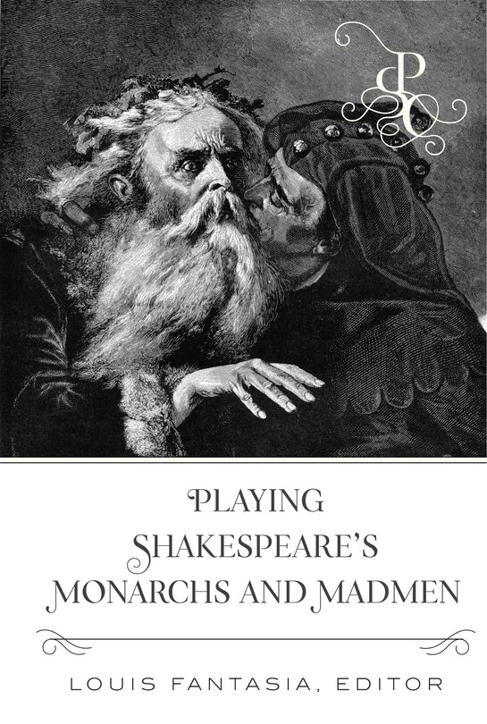 Couverture_Playing Shakespeare's Monarchs And Madmen
