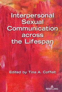 Front cover_Interpersonal Sexual Communication Across The Lifespan