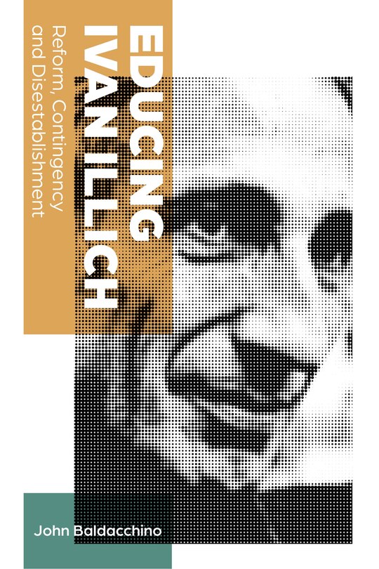 Front cover_Educing Ivan Illich