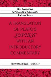 Couverture_A Translation Of Plato's «sophist» With An Introductory Commentary