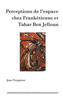 Front cover_Perceptions de l'espace chez Frank�tienne et Tahar Ben Jelloun
