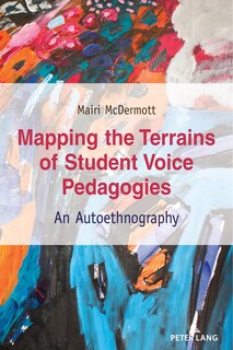 Front cover_Mapping The Terrains Of Student Voice Pedagogies