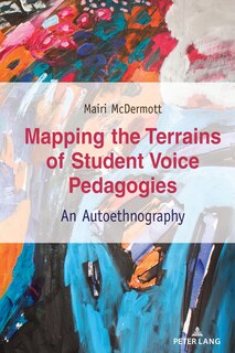 Front cover_Mapping The Terrains Of Student Voice Pedagogies
